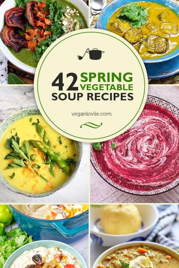 42 Spring Vegetable Soup Recipes Roundup, Vegan Soup Recipes