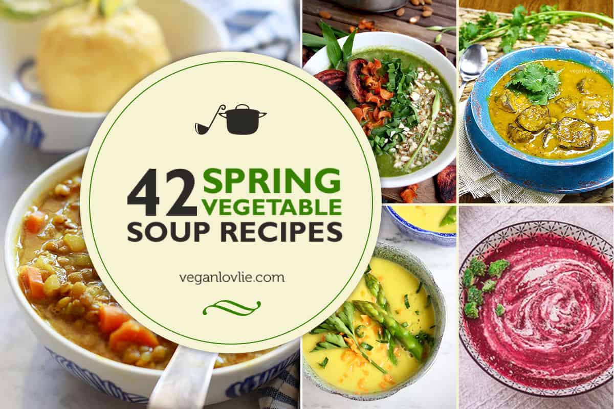 https://veganlovlie.com/wp-content/uploads/42-spring-vegetable-soup-recipes-social.jpg