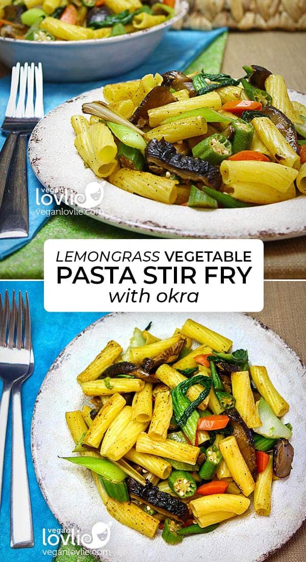 Lemongrass Vegetable Pasta Stir with Okra - Vegan Vegetarian Recipe